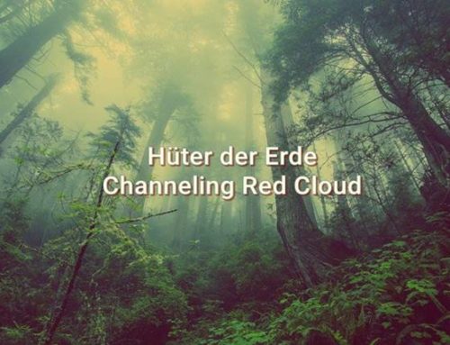 Hüter der Erde – Channeling Red Cloud