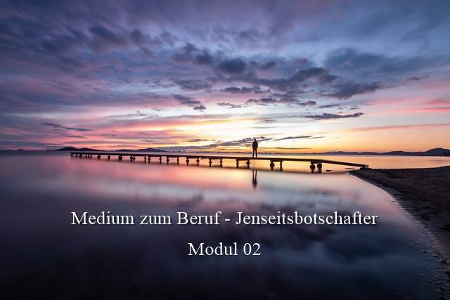 Seminar Medium zum Beruf - Jenseitsbotschafter Modul 2